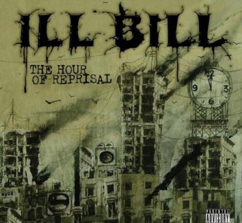 Ill Bill - The Hour Of Reprisal (2008)