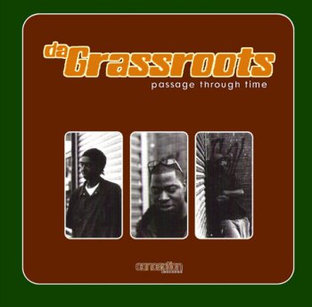 Da Grassroots-Passage Through Time 1999