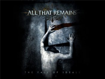 All That Remains - The Fall Of Ideals - 2006