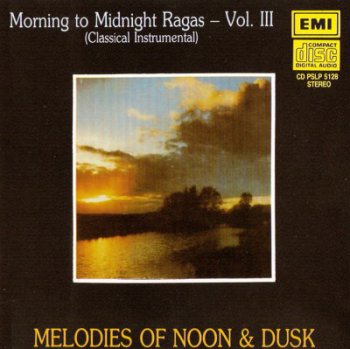 VA - Morning to Midnight Ragas vol. 3 - Melodies of Noon & Dusk 1989