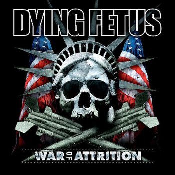 Dying Fetus - War Of Attrition - 2007