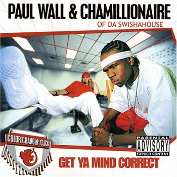 Paul Wall & Chamillionaire-Get Ya Mind Correct 2003