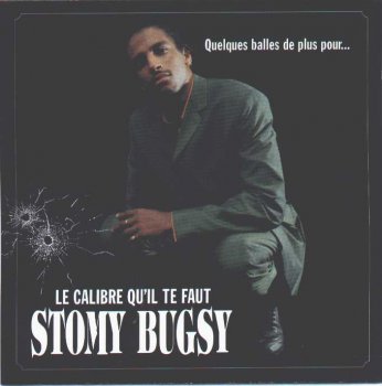 Stomy Bugsy-Quelques Balles De Plus Pour... Le Calibre Qu'il Te Faut 1998