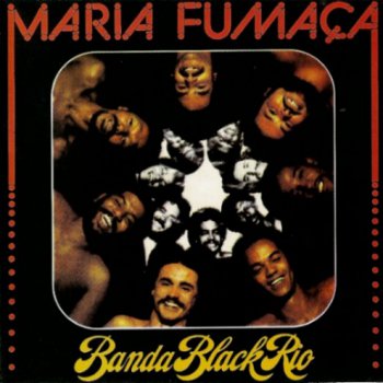 Banda Black Rio - Maria Fuma&#231;a (1977)