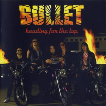 Bullet - Heading for the Top