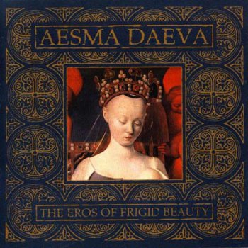 Aesma Daeva - The Eros Of Frigid Beauty (2002)