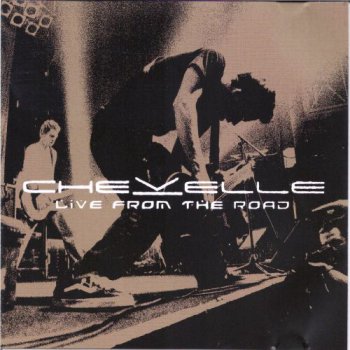 Chevelle - Live From The Road (2003)