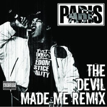 Paris-The Devil Made Me Remix 2004