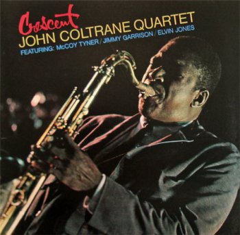 John Coltrane Quartet - Crescent (Impulse / MCA Records LP 1997 VinylRip 24/96) 1964