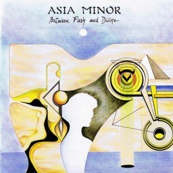 ASIA MINOR - BETWEEN FLASH AND DIVINE - 1981