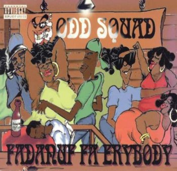 Odd Squad-Fadanuf Fa Erybody 1994