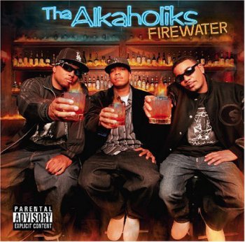 Tha Alkaholiks-Firewater 2006