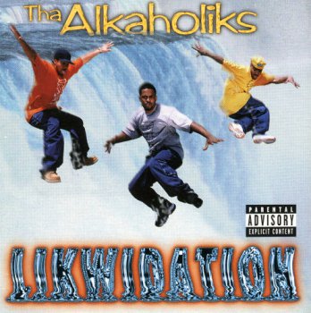 Tha Alkaholiks-Likwidation 1997
