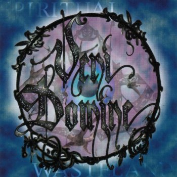 Veni Domine - Spiritual Wastelands 1998