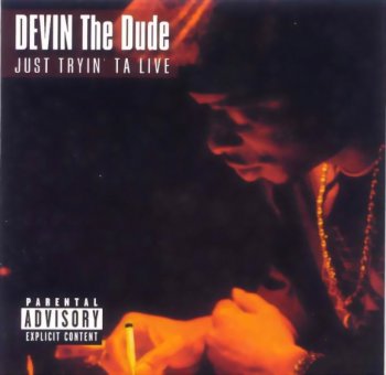 Devin The Dude-Just Tryin' To Live 2002