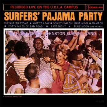 Bruce Johnston Surfing Band - Surfers' Pajama Party (Del-Fi Records) 1994