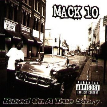 Mack 10-Based On A True Story 1997