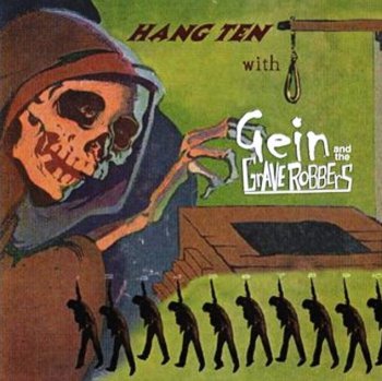 Gein And The Graverobbers "Hang ten with" 2001 г.