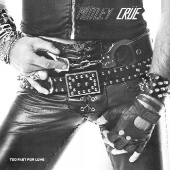 M&#246;tley Cr&#252;e - Too Fast For Love (Leath&#252;r Records Only 900 Copies 1st Press LP VinylRip 24/96) 1981 + Stick To Your Guns / Toast Of The Town (Leath&#252;r 7" Single LP VinylRip 24/96)
