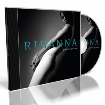 Rihanna - Good Girl Gone Bad (2007) [Original Release]