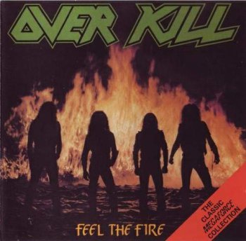 Overkill - Feel the Fire (1985)