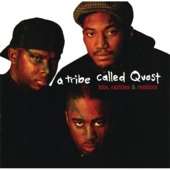 A Tribe Called Quest-Hits, Rarities & Remixes 2003