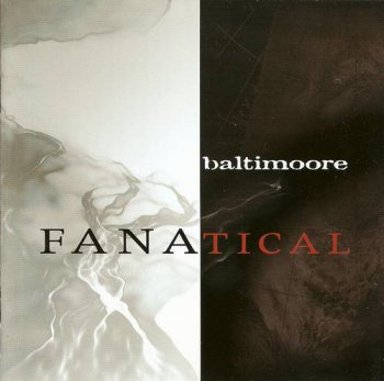 Baltimoore : © 2005 ''Fanatical'' (Licensed From Lion Music | BPL Music.)