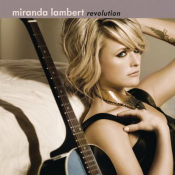 Miranda Lambert - Revolution (2009)