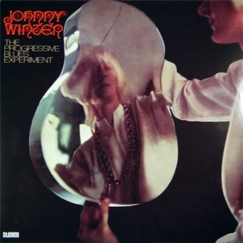 Johnny Winter - The Progressive Blues Experiment (Friday Music LP VinylRip 24/96) 1968