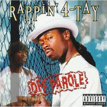 Rappin' 4-Tay-Off Parole 1996