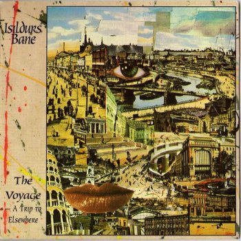 ISILDURS BANE - THE VOYAGE: A TRIP TO ELSEWHERE - 1992