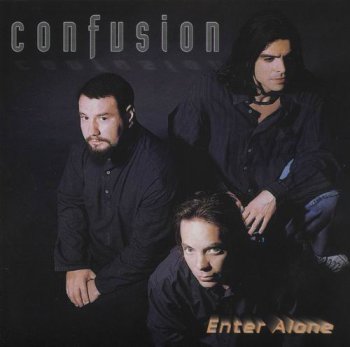 CONFUSION - ENTER ALONE - 2003