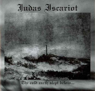 Judas Iscariot - The Cold Earth Slept Below... (1996)