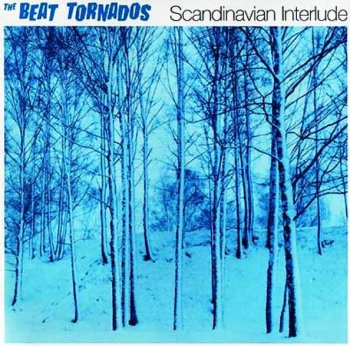 Beat Tornados "Scandinavian interlude" 2004 г.