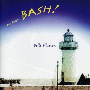 PIP PYLE'S BASH! - BELLE ILLUSION - 2004