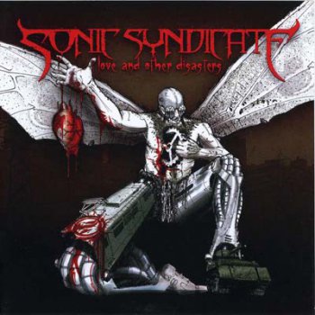 Sonic Syndicate - "Love and Other Disasters" (2008)