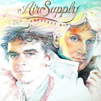 Air Supply - Greatest Hits (Arista Records US Press LP VinylRip 24/96) 1983
