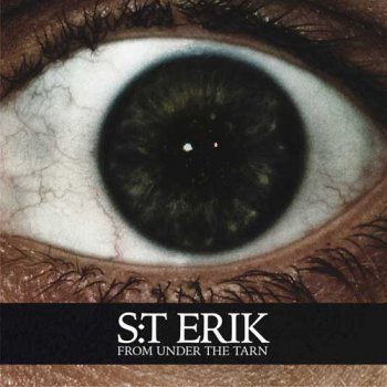 S:t Erik - From Under The Tarn 2009