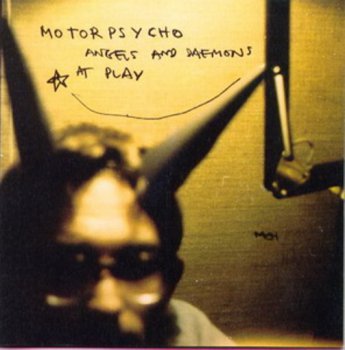 Motorpsycho - Angels and Daemons at Play 1997