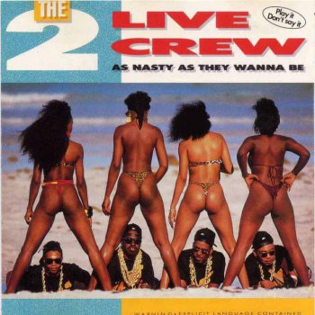 2 Live Crew-As Nasty As They Wanna Be 1989