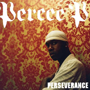 Percee P-Perseverance 2007