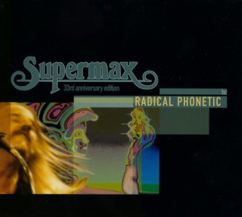 Supermax - Radical Phonetic (33rd Anniversary edition) 2008