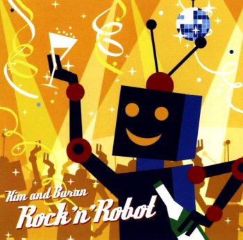 Kim And Buran "Rock'n'robot" 2006 г.