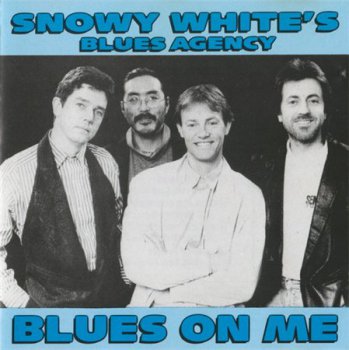 Snowy White's Blues Agency - Blues On Me (Sound Products Records) 1989