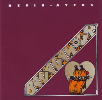 Kevin Ayers - Bananamour (EMI Records / Harvest Remaster 2003) 1973