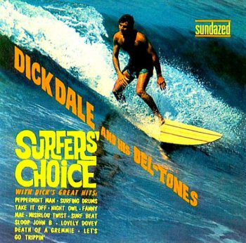 Dick Dale & His Del-Tones "Surfer's choice" 1962 г.