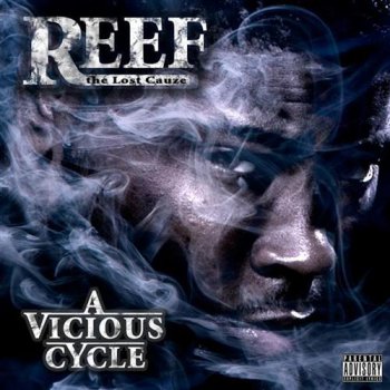 Reef The Lost Cauze-A Vicious Cycle 2010
