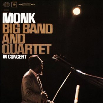Thelonious Monk - Big Band And Quartet In Concert (Columbia Records UK LP VinylRip 24/96) 1964