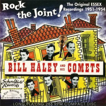 Bill Haley And His Comets - Rock The Joint! Original Essex Recordings 1951-1954 (Schoolkids' Records US) 1994