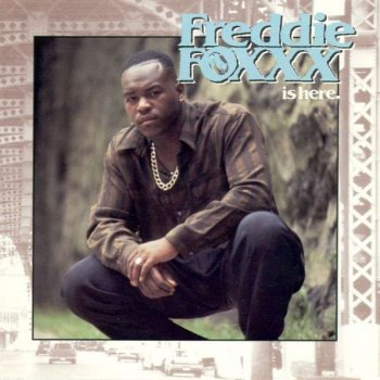 Freddie Foxxx-Freddie Foxxx Is Here 1989